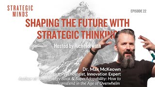 Shaping the Future with Strategic Thinking - Strategi Minds Ep 22
