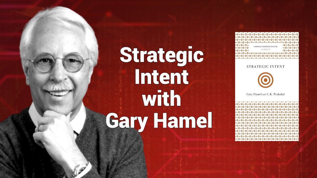 Gary Hamel - Strategic Intent